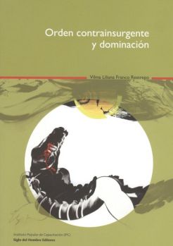 Orden contrainsurgente y dominación (Libro)