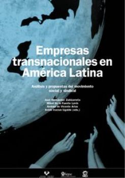 Empresas transnacionales en América Latina: Análisis y propuestas del movimiento social y sindical.