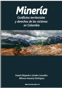Minería. Conflictos y derechos de las víctimas en Colombia. (Libro)