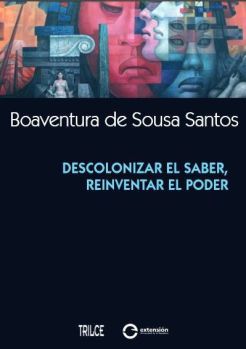 Descolonizar el saber, reinventar el poder (Libro)